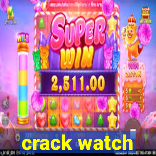 crack watch