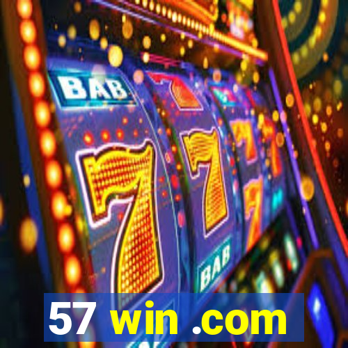 57 win .com