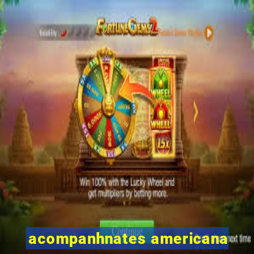 acompanhnates americana