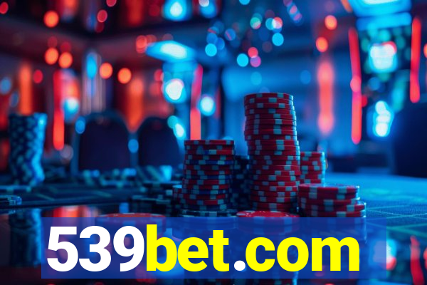 539bet.com