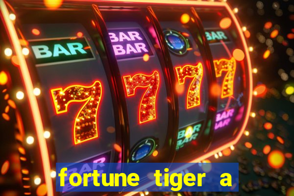 fortune tiger a partir de 1 real