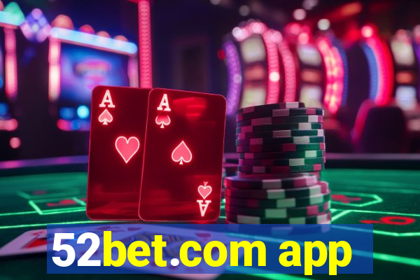 52bet.com app