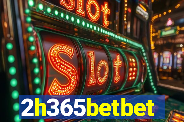 2h365betbet