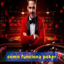 como funciona poker