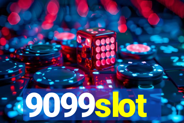 9099slot