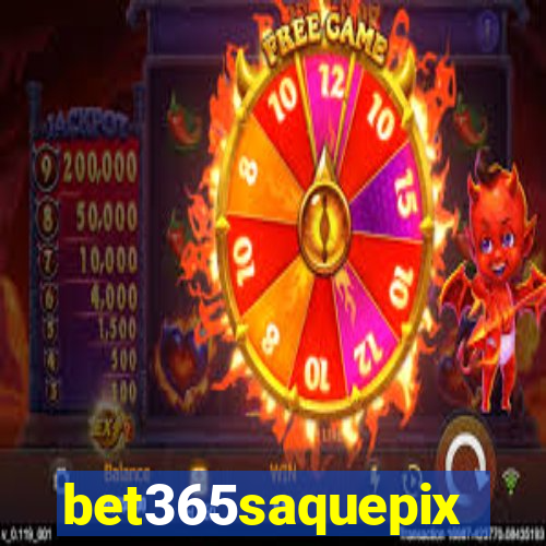 bet365saquepix