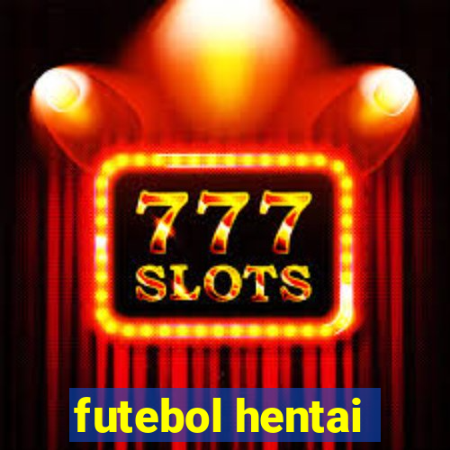 futebol hentai