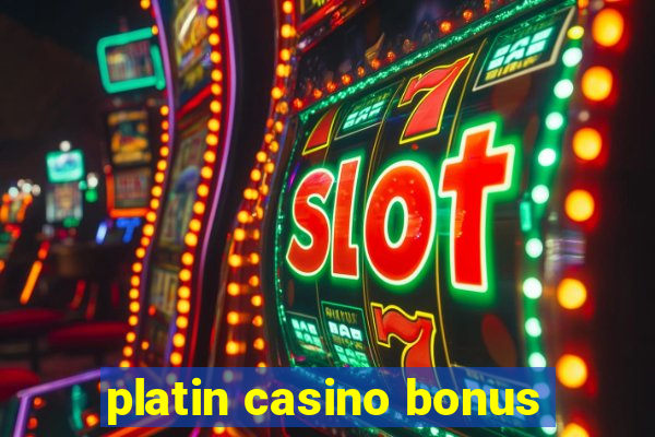 platin casino bonus