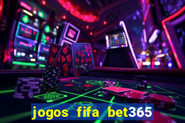 jogos fifa bet365 8 minutos