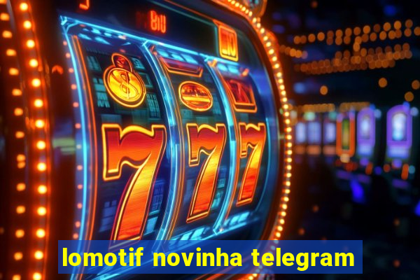 lomotif novinha telegram