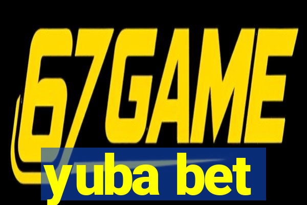 yuba bet