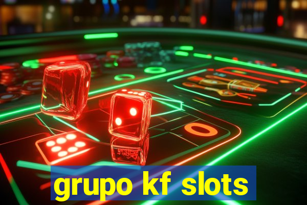 grupo kf slots