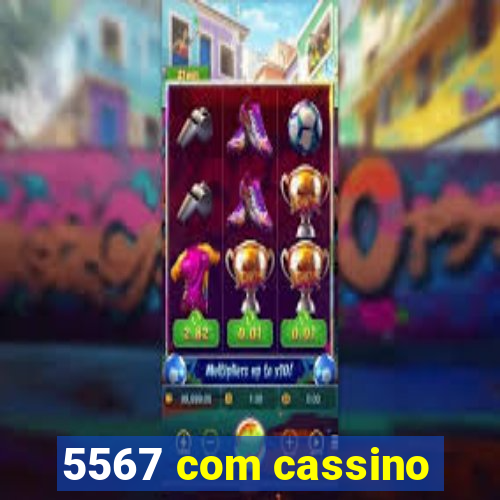 5567 com cassino