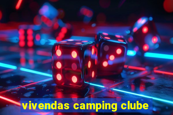 vivendas camping clube