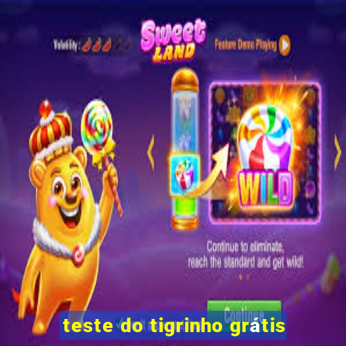 teste do tigrinho grátis