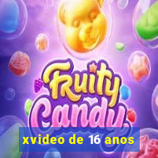 xvideo de 16 anos