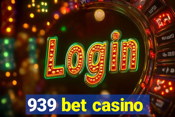 939 bet casino