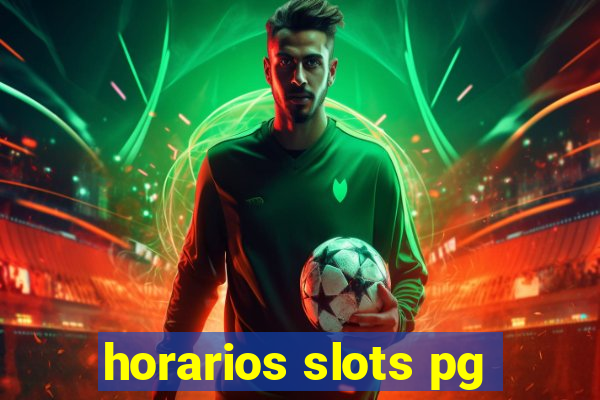 horarios slots pg