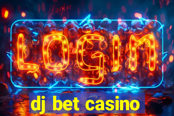 dj bet casino