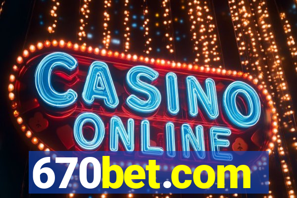 670bet.com