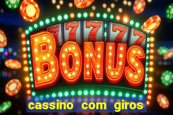 cassino com giros gratis sem deposito