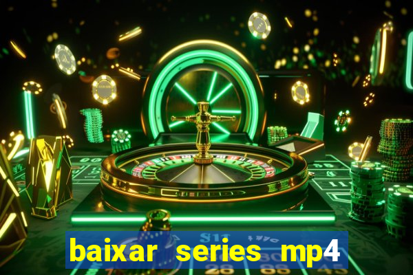 baixar series mp4 novo domínio