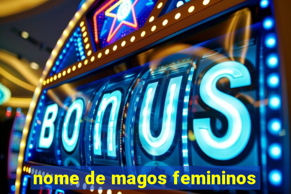 nome de magos femininos