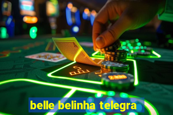 belle belinha telegra