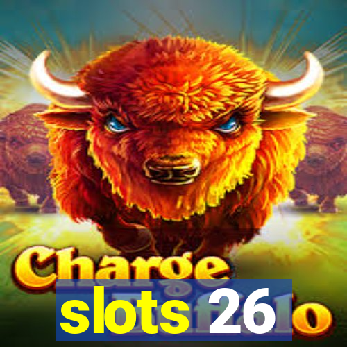 slots 26