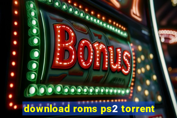 download roms ps2 torrent