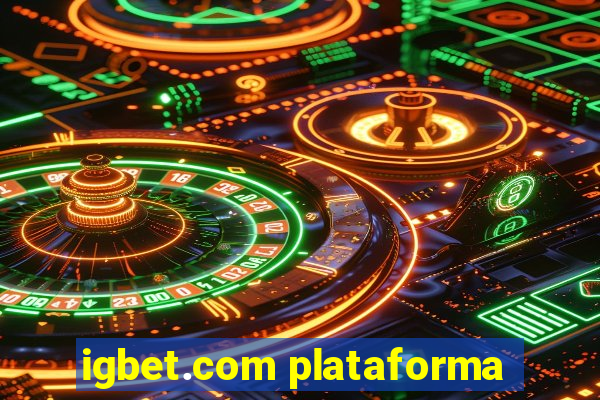 igbet.com plataforma