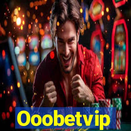 Ooobetvip