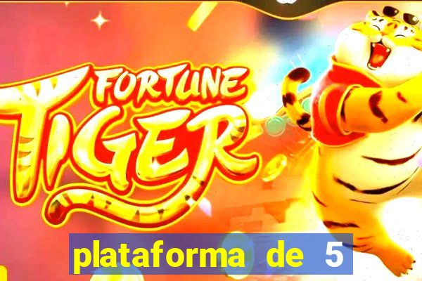 plataforma de 5 reais jogo do tigre