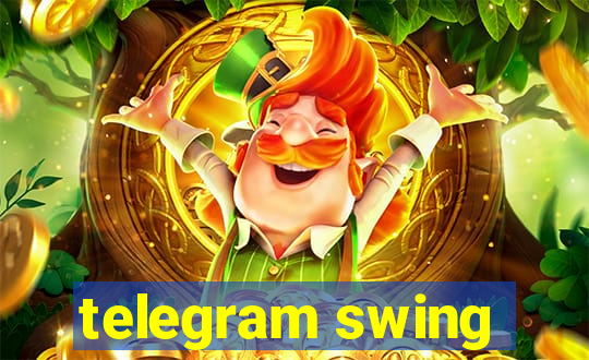 telegram swing