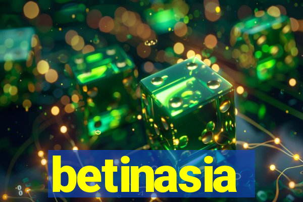 betinasia