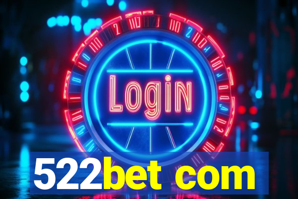 522bet com