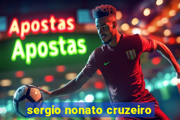 sergio nonato cruzeiro