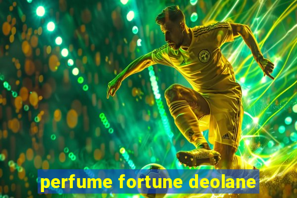 perfume fortune deolane