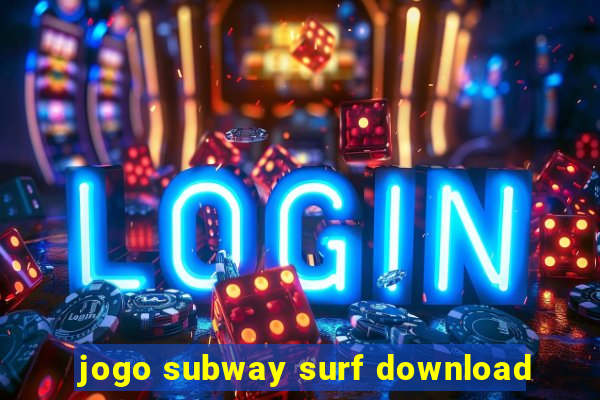 jogo subway surf download