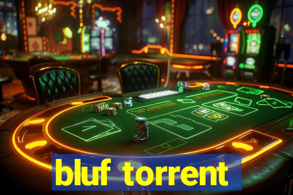 bluf torrent