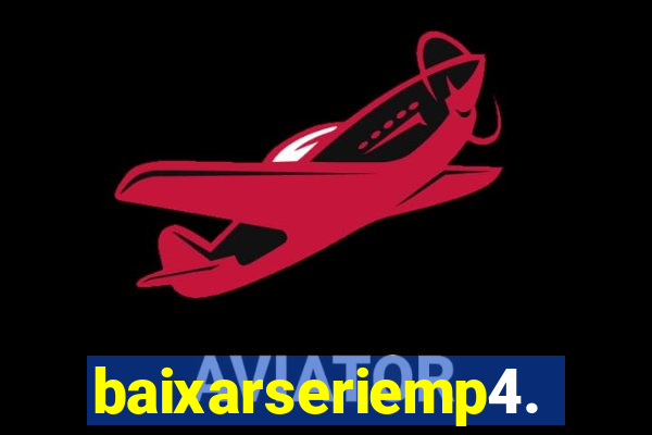 baixarseriemp4.mp