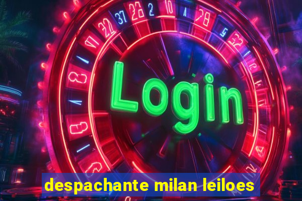 despachante milan leiloes