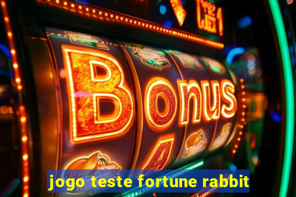 jogo teste fortune rabbit