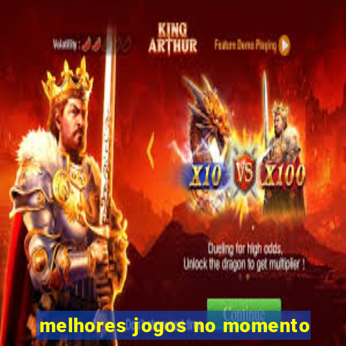 melhores jogos no momento