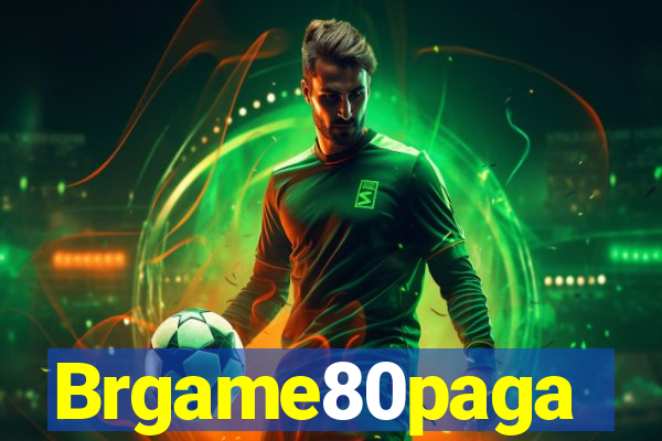 Brgame80paga