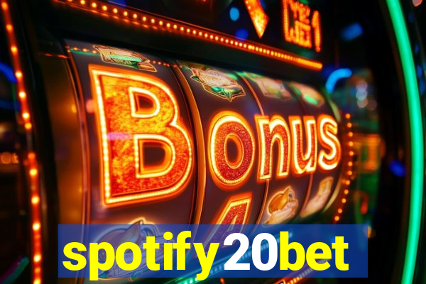 spotify20bet