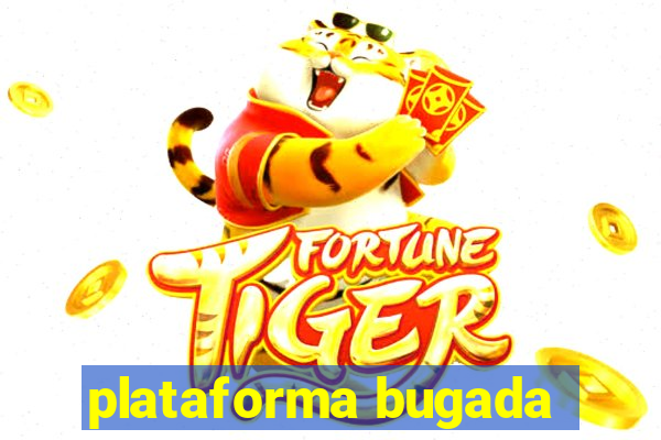 plataforma bugada