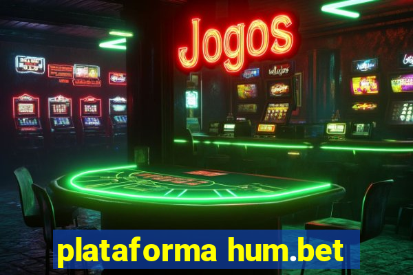 plataforma hum.bet