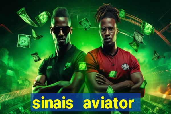 sinais aviator esporte da sorte