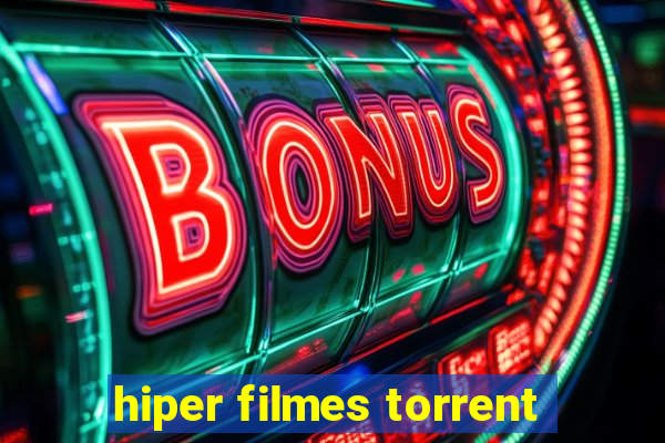 hiper filmes torrent